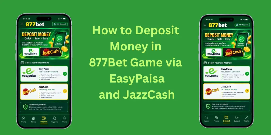 How to Deposit Money in 877Bet Game via EasyPaisa and JazzCash